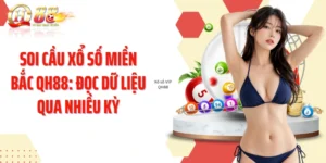 Soi Cầu Xổ Số Miền Bắc QH88: Đọc Dữ Liệu Qua Nhiều Kỳ