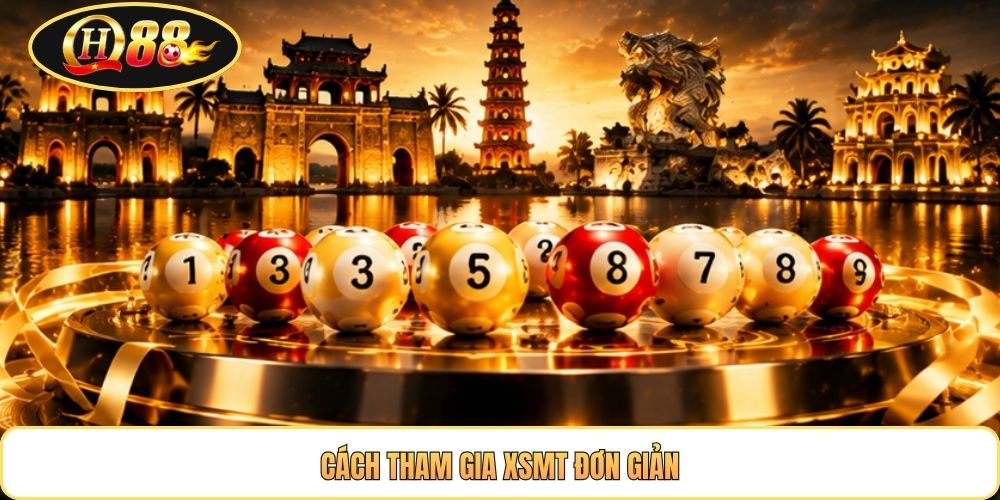 Cách tham gia XSMT đơn giản