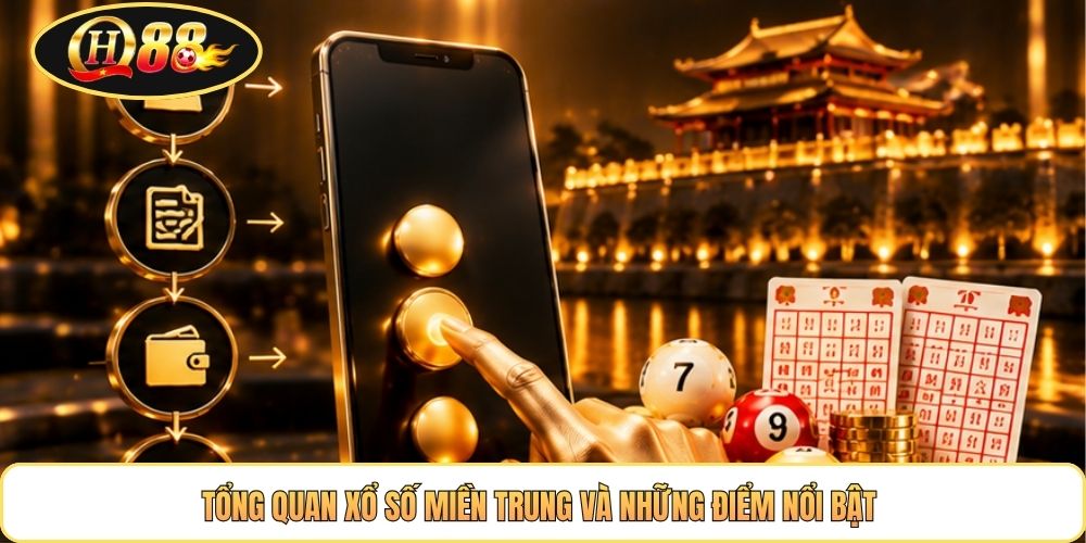 Tổng quan xổ số miền Trung và những điểm nổi bật